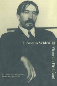 Cover image for Thorstein Veblen: Victorian Firebrand