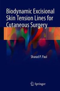 Cover image for Biodynamic Excisional Skin Tension Lines for Cutaneous Surgery