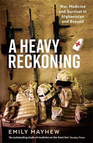 Cover image for A Heavy Reckoning: War, Medicine and Survival in Afghanistan and Beyond