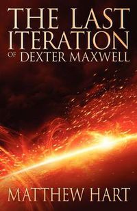 Cover image for The Last Iteration Of Dexter Maxwell