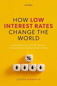 Cover image for How Low Interest Rates Change the World