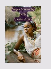 Cover image for Original Sensuality in the Garden of Awe