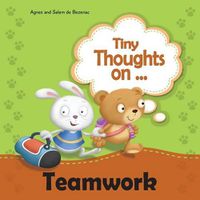 Cover image for Tiny Thoughts on Teamwork: The benefits of working together with others