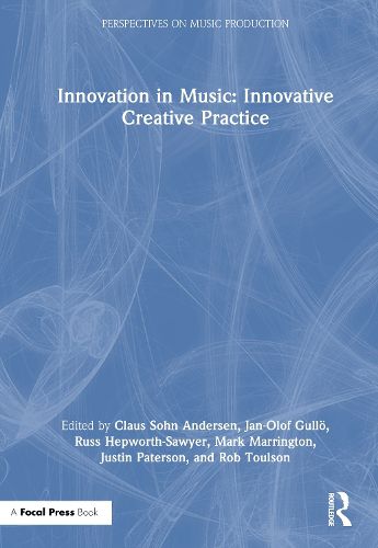 Cover image for Innovation in Music: Innovative Creative Practice