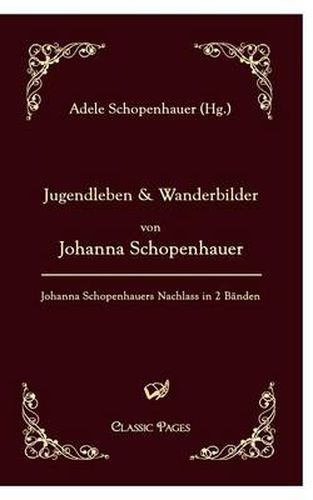 Cover image for Jugendleben Und Wanderbilder Von Johanna Schopenhauer
