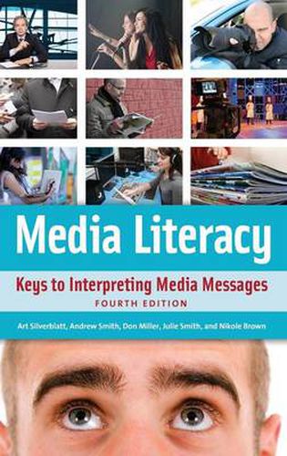 Cover image for Media Literacy: Keys to Interpreting Media Messages, 4th Edition