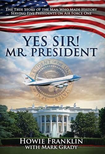 Cover image for Yes, Sir! Mr. President