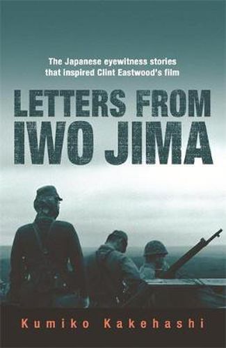 Cover image for Letters From Iwo Jima: The Japanese Eyewitness Stories That Inspired Clint Eastwood's Film