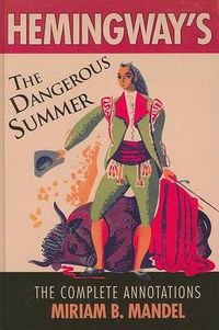 Cover image for Hemingway's The Dangerous Summer: The Complete Annotations