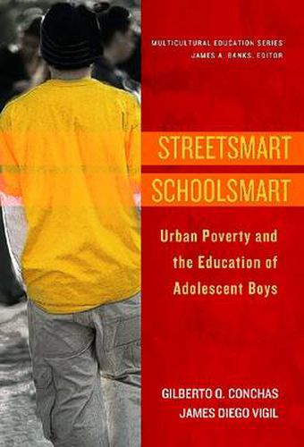 Cover image for Streetsmart Schoolsmart: Urban Poverty and the Education of Adolescent Boys