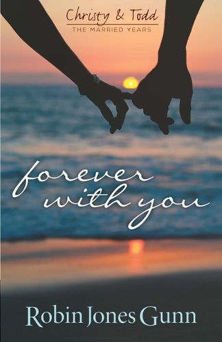 Cover image for Forever with You (Christy & Todd: The Married Years V1)