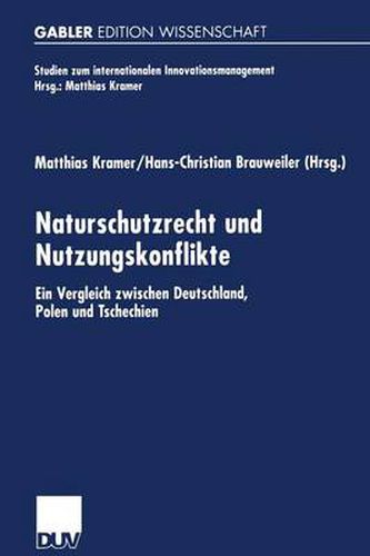 Cover image for Naturschutzrecht Und Nutzungskonflikte: Ein Vergleich Zwischen Deutschland, Polen Und Tschechien