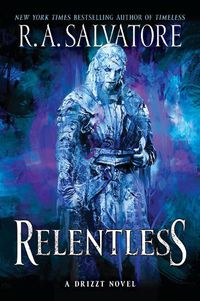 Cover image for Relentless: A Drizzt Novel