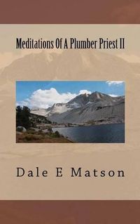 Cover image for Meditations Of A Plumber Priest II