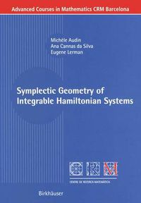 Cover image for Symplectic Geometry of Integrable Hamiltonian Systems