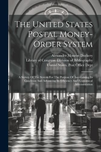 The United States Postal Money-order System