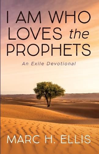 I Am Who Loves the Prophets: An Exile Devotional