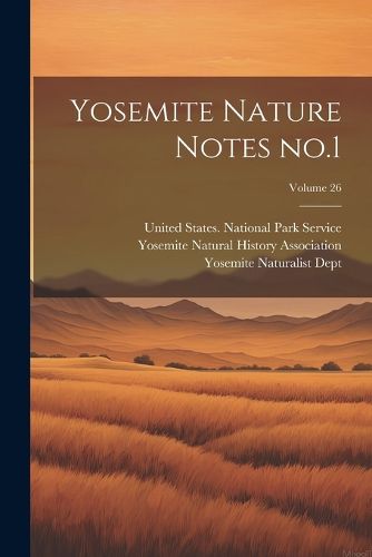 Cover image for Yosemite Nature Notes no.1; Volume 26