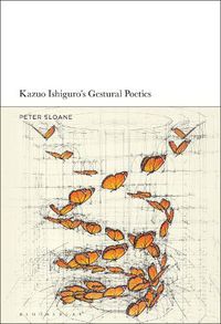 Cover image for Kazuo Ishiguro's Gestural Poetics