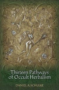 Cover image for Thirteen Pathways of Occult Herbalism