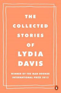 Cover image for The Collected Stories of Lydia Davis