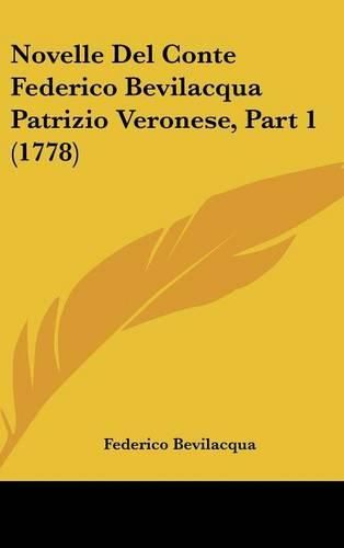 Cover image for Novelle del Conte Federico Bevilacqua Patrizio Veronese, Part 1 (1778)