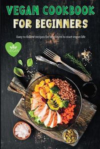 Cover image for Vegan Recipe Book for Beginners