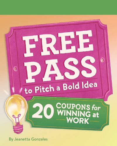Cover image for Free Pass to Pitch a Bold Idea