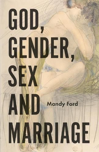 Cover image for God, Gender, Sex and Marriage