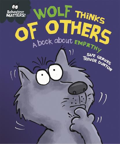 Behaviour Matters: Wolf Thinks of Others - A book about empathy