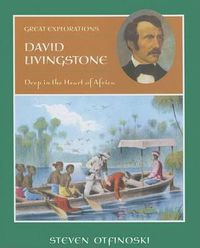 Cover image for David Livingstone: Deep in the Heart of Africa