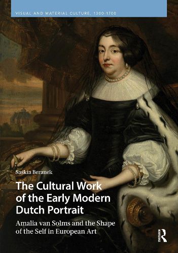 Cover image for The Cultural Work of the Early Modern Dutch Portrait