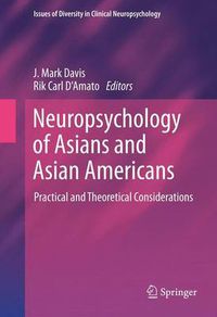 Cover image for Neuropsychology of Asians and Asian-Americans: Practical and Theoretical Considerations