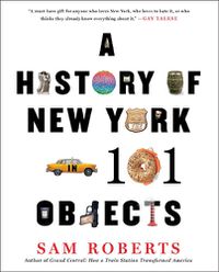 Cover image for A History of New York in 101 Objects