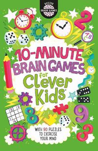 Cover image for 10-Minute Brain Games for Clever Kids (R)