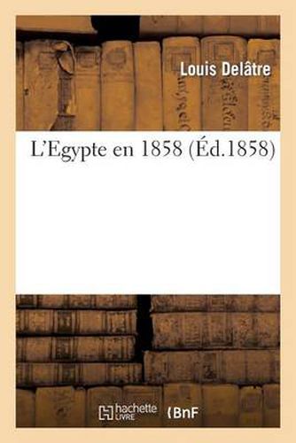 Cover image for L'Egypte En 1858