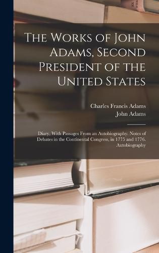 The Works of John Adams, Second President of the United States