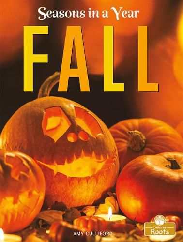 Fall: A Crabtree Roots Book