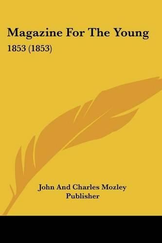 Cover image for Magazine for the Young: 1853 (1853)
