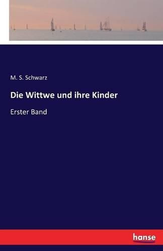 Cover image for Die Wittwe und ihre Kinder: Erster Band