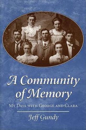 Cover image for Community of Memory: My Days with George and Clara