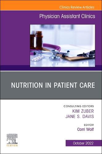 Cover image for Nutrition in Patient Care, An Issue of Physician Assistant Clinics: Volume 7-4