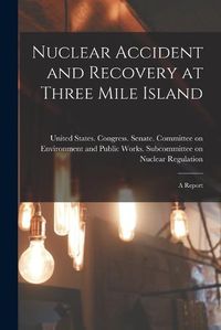 Cover image for Nuclear Accident and Recovery at Three Mile Island