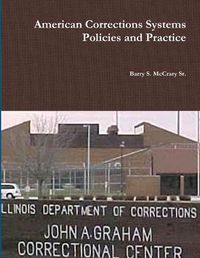 Cover image for American Corrections Systems and Practice