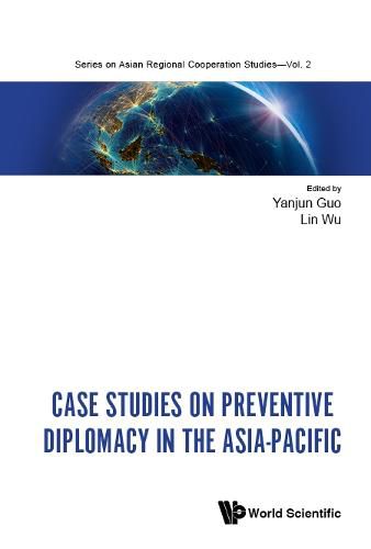 Cover image for Case Studies On Preventive Diplomacy In The Asia-pacific