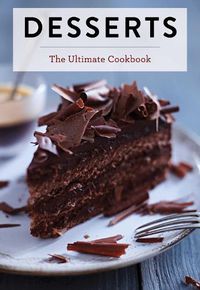 Cover image for Desserts: The Ultimate Cookbook
