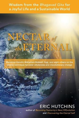 Cover image for Nectar of the Eternal: Wisdom from the Bhagavad Gita for a Joyful Life and a Sustainable World