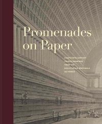 Cover image for Promenades on Paper: Eighteenth-Century French Drawings from the Bibliotheque nationale de France