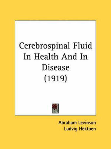 Cover image for Cerebrospinal Fluid in Health and in Disease (1919)