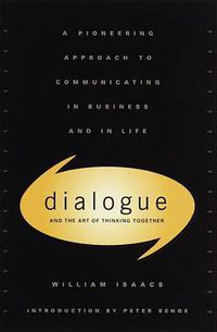 Cover image for Dialogue: The Art Of Thinking Together